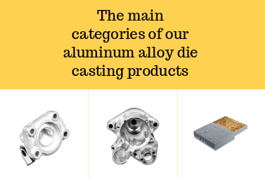 アルミニウムダイカスト部品の2つの主要なカテゴリ